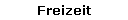Freizeit